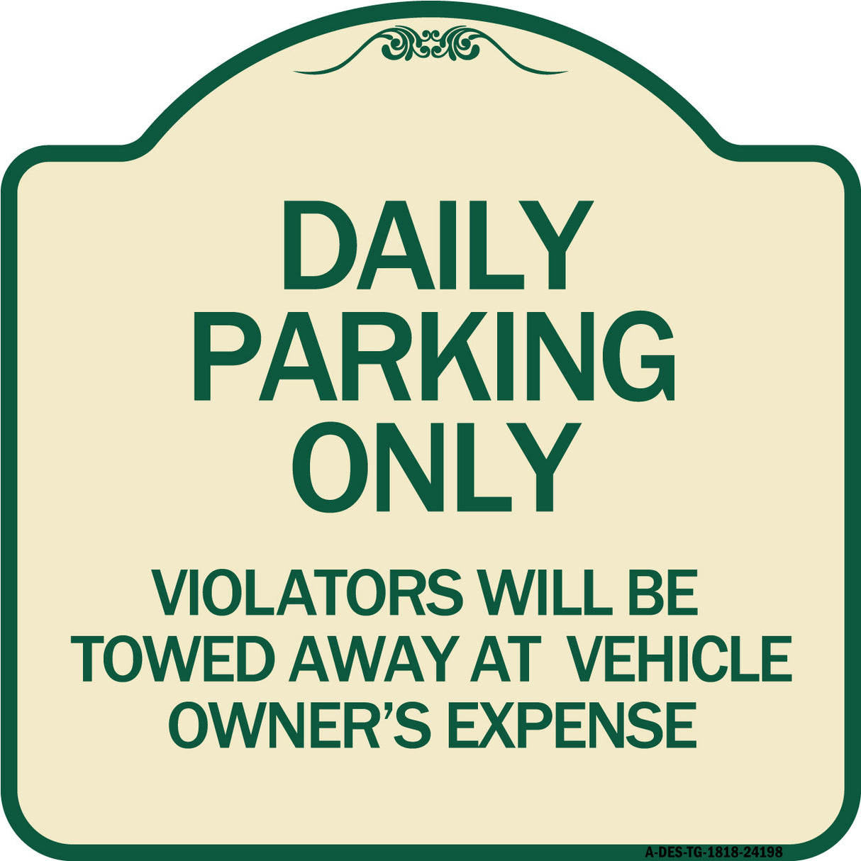 Daily Parking Only Violators Will Be Towed Away at Vehicle Owner's Expense