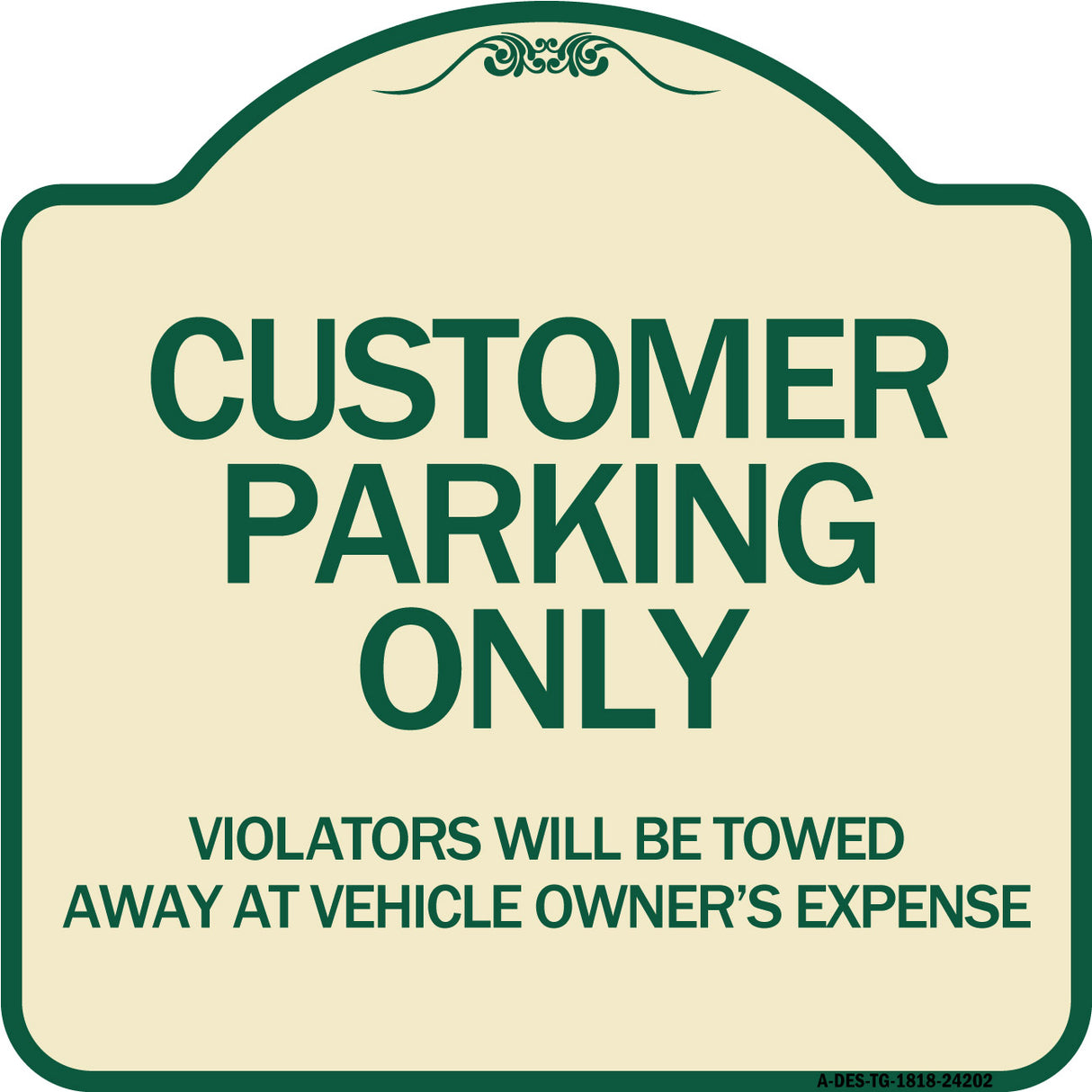 Customer Parking Only Violators Will Be Towed Away at Vehicle Owner's Expense