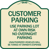 Customer Parking - Use Parking Lot at Own Risk No Overnight Parking Unauthorized Vehicles Will Be Towed at Owner's Expense