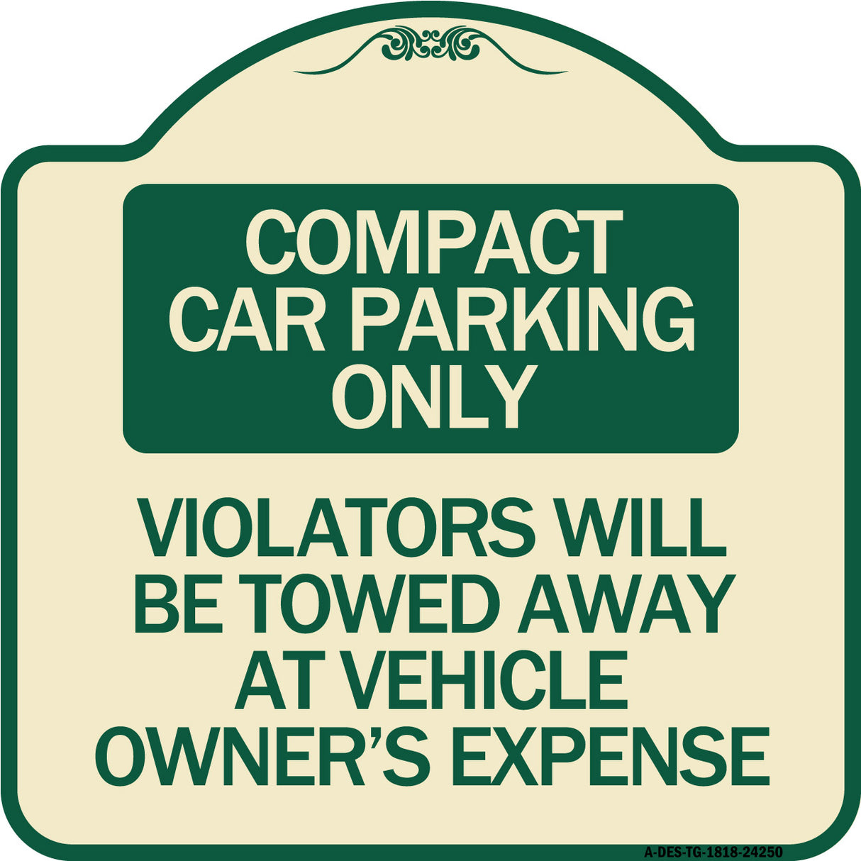 Compact Car Parking Only Violators Will Be Towed Away at Vehicle Owner's Expense