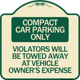 Compact Car Parking Only Violators Will Be Towed Away at Vehicle Owner's Expense