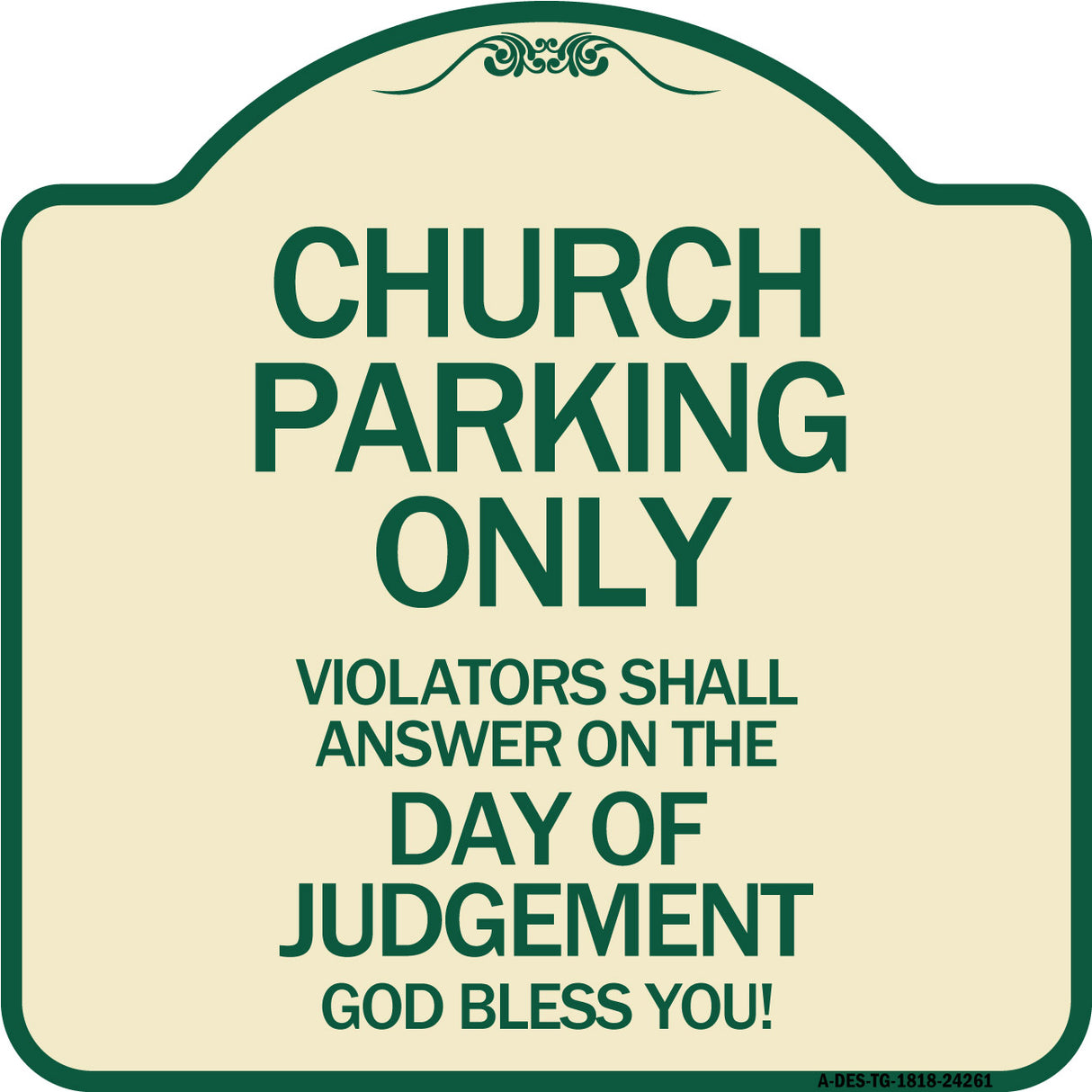 Church Parking Only Violators Shall Answer on the Day of Judgement
