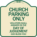 Church Parking Only Violators Shall Answer on the Day of Judgement
