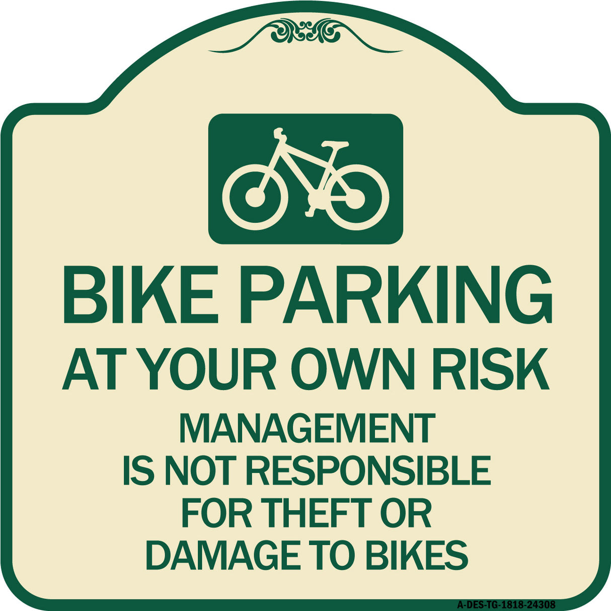 Bike Parking at Your Own Risk Management Is Not Responsible for Theft or Damage to Bikes