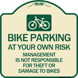 Bike Parking at Your Own Risk Management Is Not Responsible for Theft or Damage to Bikes