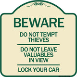 Beware Do Not Tempt Thieves - Do Not Leave Valuables in View - Lock Your Car