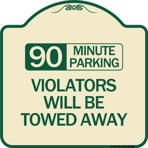 90 Minute Parking Violators Will Be Towed Away