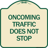 Oncoming Traffic Does Not Stop