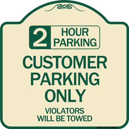 2 Hour Parking - Customer Parking Only Violators Will Be Towed