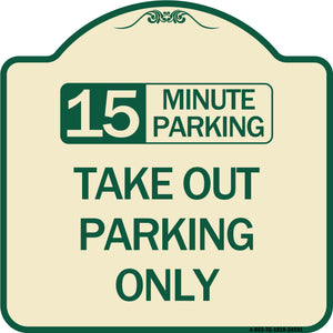 15 Minutes Parking Take Out Parking Only