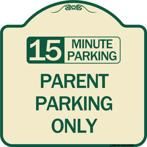 15 Minute Parking Parent Parking Only