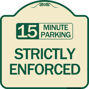 15 Minute Parking - Strictly Enforced