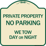 Private Property No Parking We Tow Day or Night