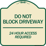 Do Not Block Driveway 24 Hour Access Required