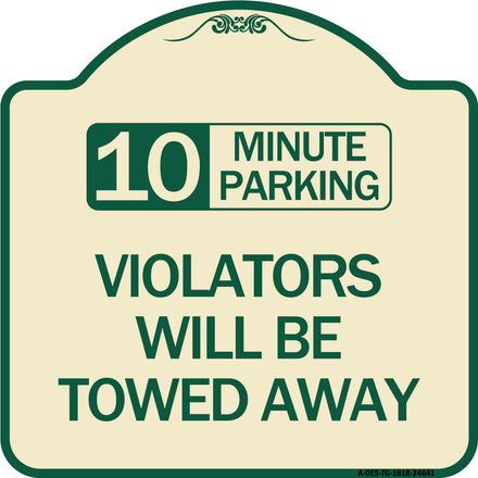 10 Minute Parking Violators Will Be Towed Away
