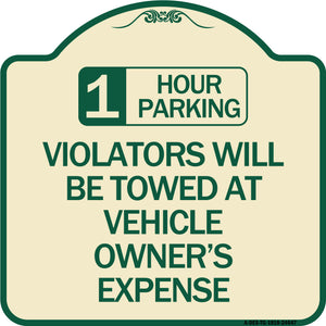1 Hour Parking Violators Will Be Towed at Vehicle Owner's Expense