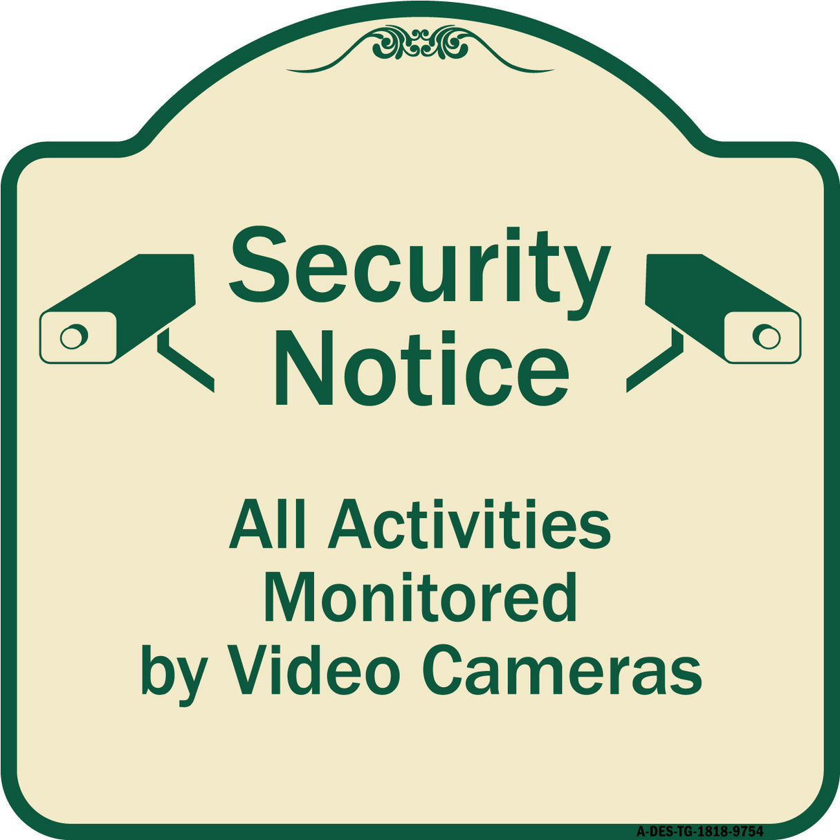 Security Notice All Activities Monitored By Video Cameras