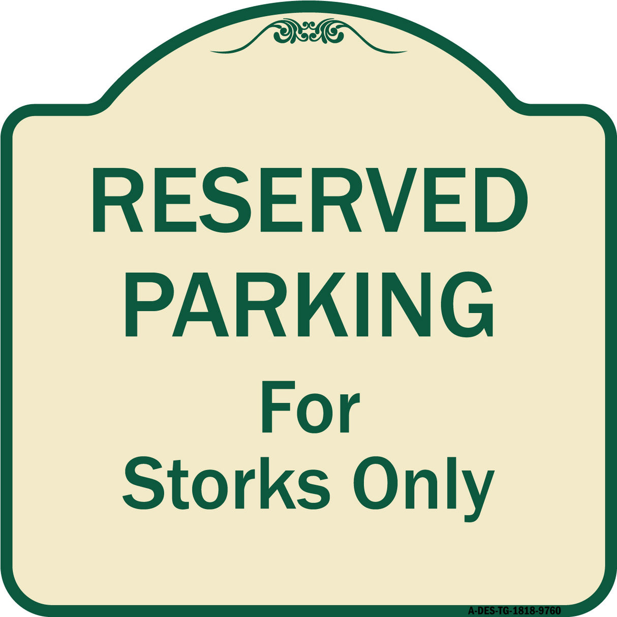 Reserved Parking For Storks Only