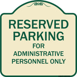 Reserved Parking For Administrative Personnel Only