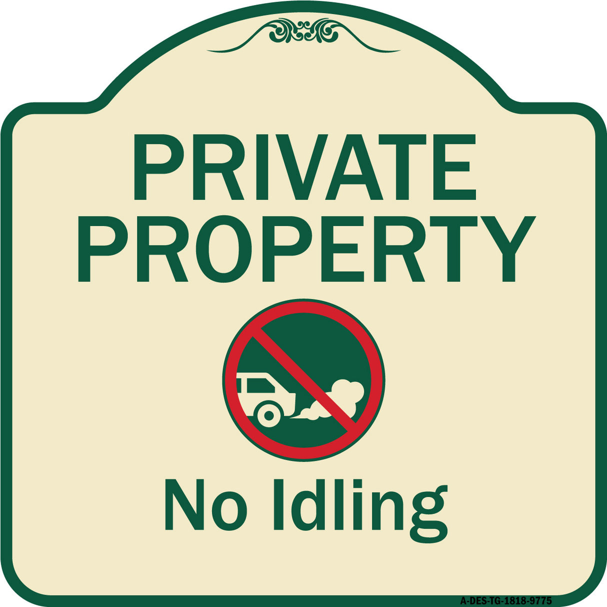 Private Property, No Idling With Graphic