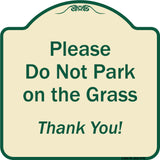 Please Do Not Park On The Grass Thank You!