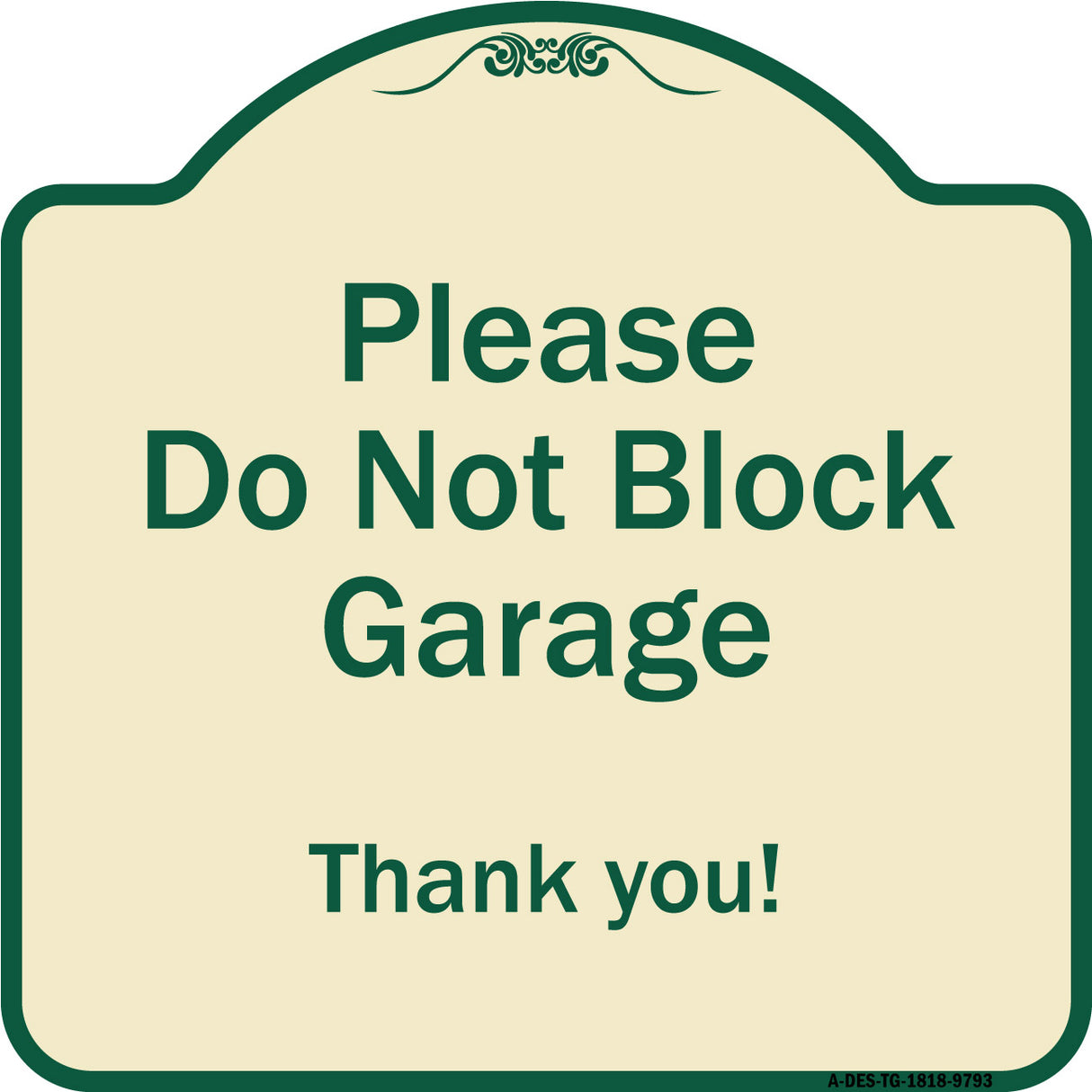 Please Do Not Block Garage, Thank You