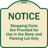 Notice - Shopping Carts Are Provided For Use In The Store And Parking Lot Only