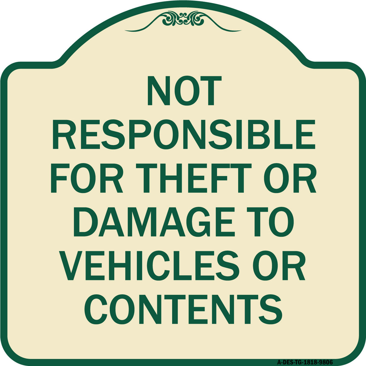 Not Responsible For Theft Or Damage To Vehicles Or Contents