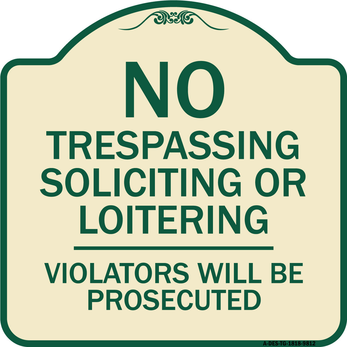 No Trespassing Soliciting Or Loitering Violators Will Be Prosecuted