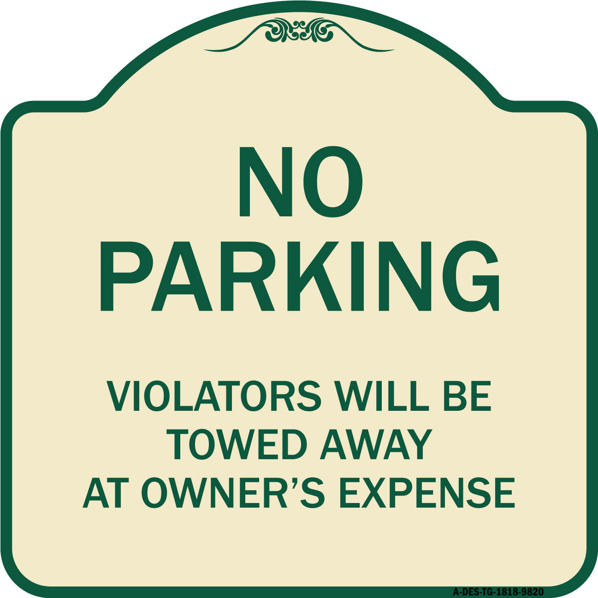No Parking Violators Will Be Towed Away At Owner's Expense