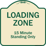 Loading Zone 15 Minutes Standing Only