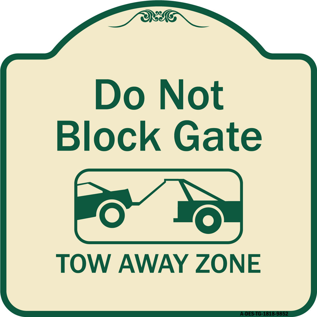 Do Not Block Gate, Tow-away Zone With Graphic