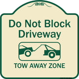 Do Not Block Driveway, Tow Away Zone