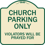 Church Parking Only, Violators Will Be Prayed For