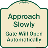 Approach Slowly Gate Will Open Automatically