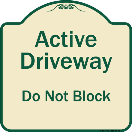Active Driveway, Do Not Block