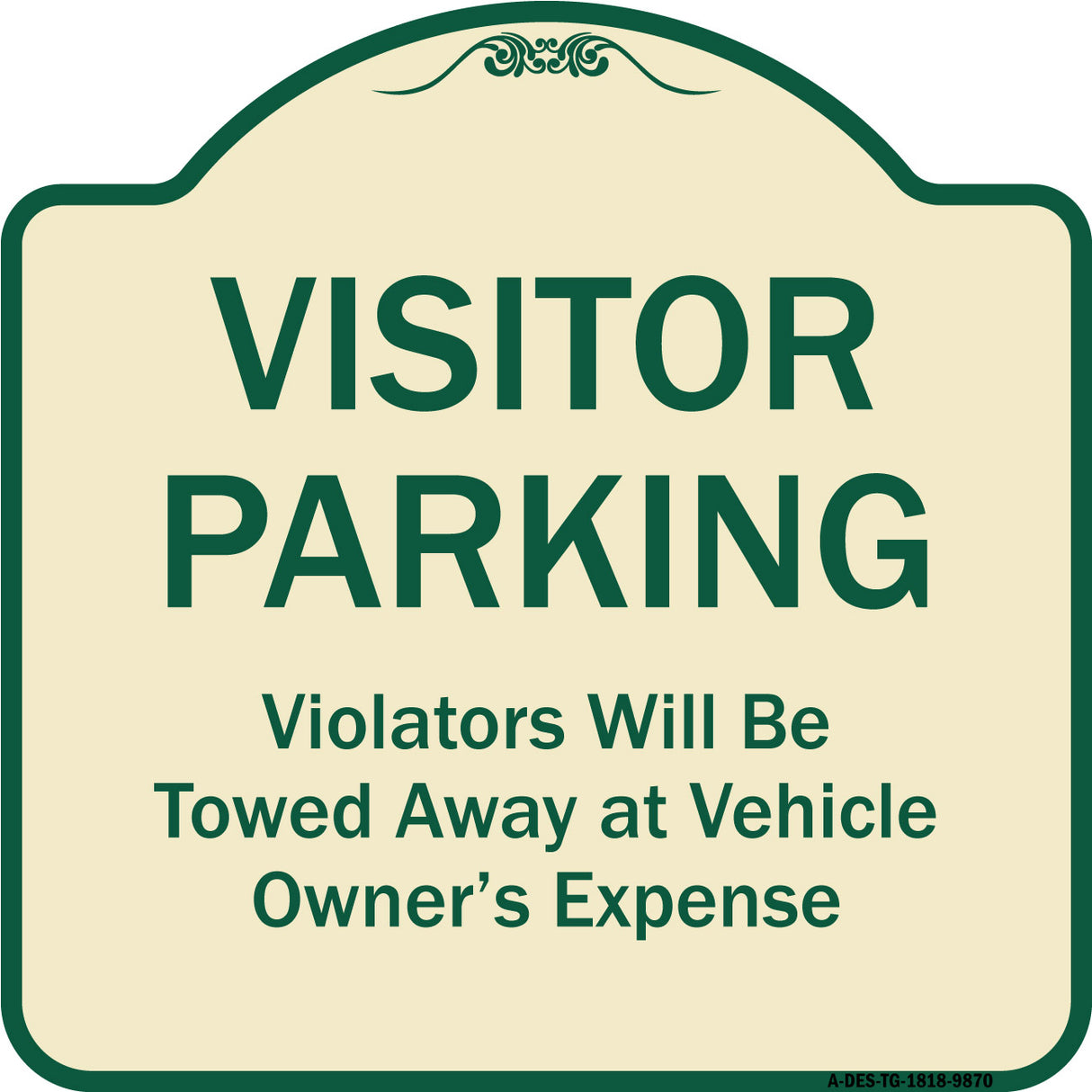 Visitor Parking Violators Will Be Towed Away At Vehicle Owner's Expense