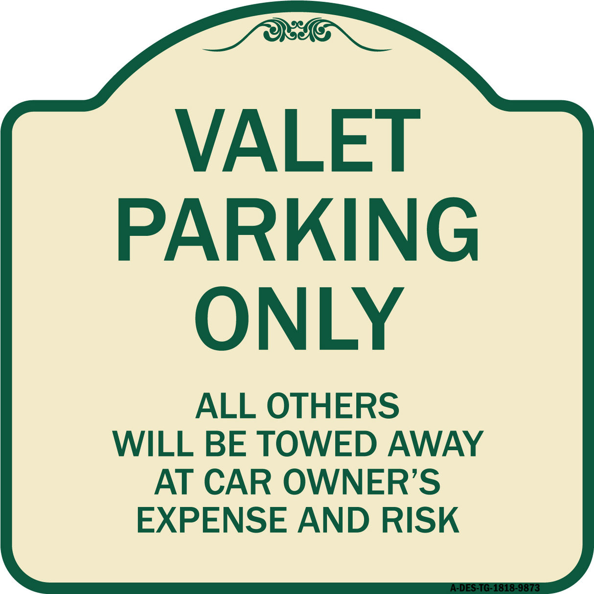 Valet Parking Only All Others Will Be Towed Away At Car Owner's Expense And Risk