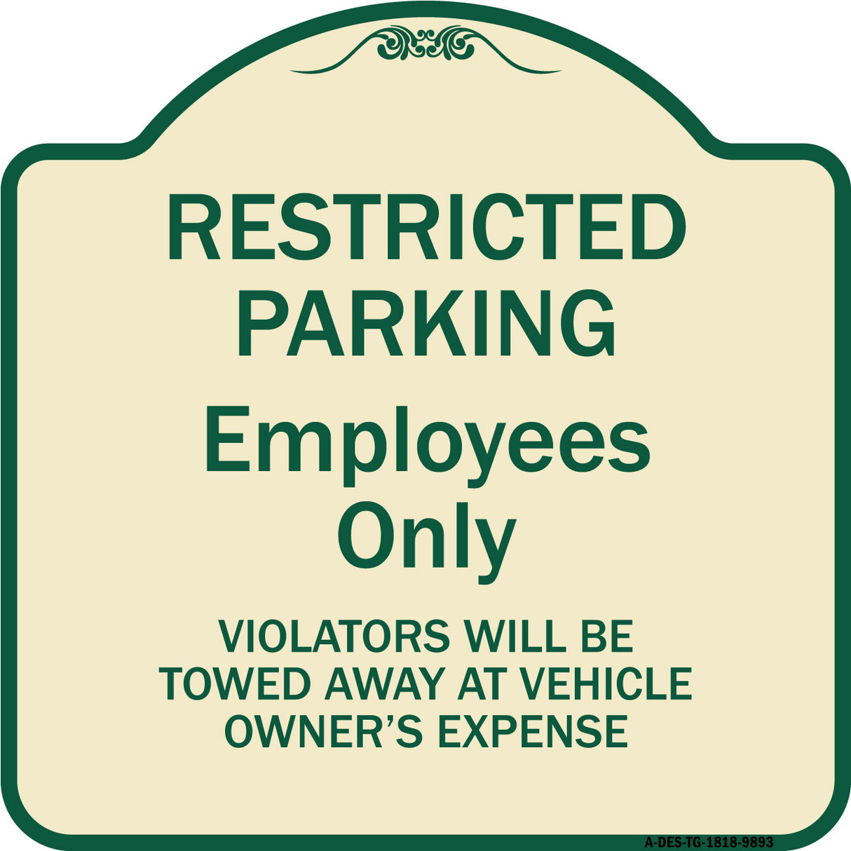 Restricted Parking Employees Only Violators Will Be Towed At Vehicle Owner's Expense
