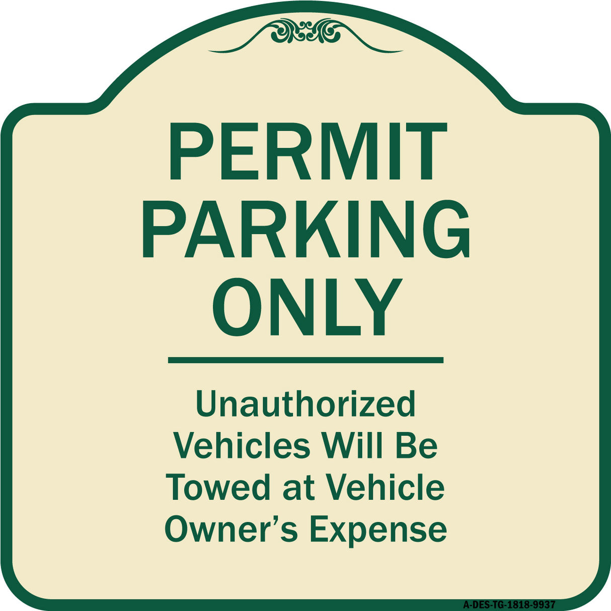 Permit Parking Only Unauthorized Vehicles Will Be Towed At Vehicle Owner's Expense