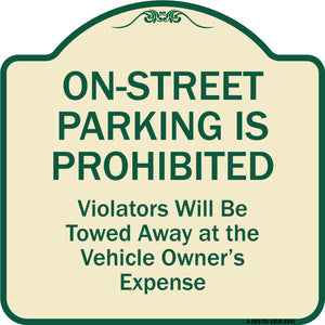 On-street Parking Prohibited Violators Will Be Towed At The Vehicle's Owner's Expense
