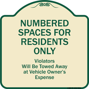 Numbered Spaces Residents Only Violators Will Be Towed Away At Vehicle Owners Expense