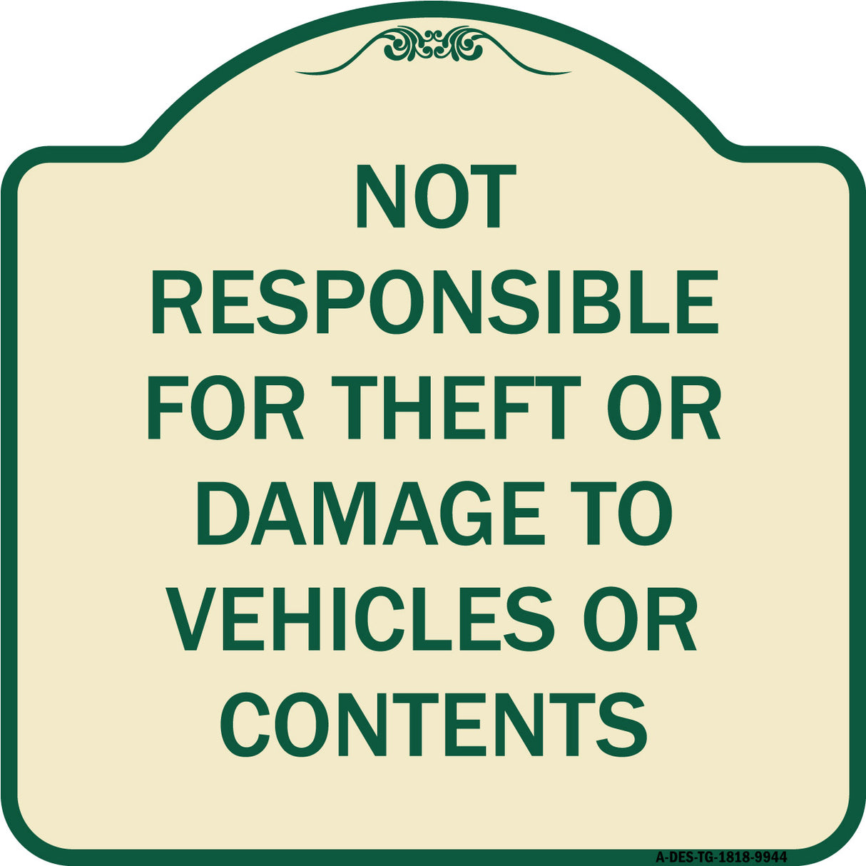 Not Responsible For Theft Or Damage To Vehicles Or Contents