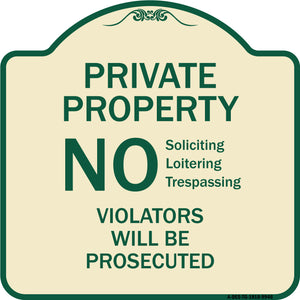 No Soliciting Loitering Trespassing. Violators Will Be Prosecuted