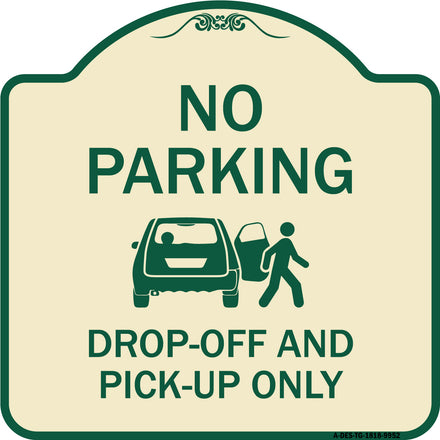 No Parking, Drop-off And Pick-up Only With Graphic