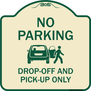 No Parking, Drop-off And Pick-up Only With Graphic