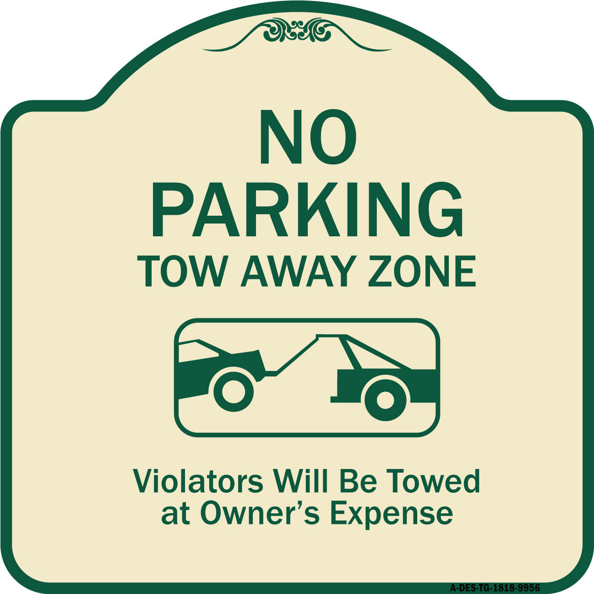 No Parking Tow Away Zone Violators Will Be Towed At Vehicle Owner's Expense
