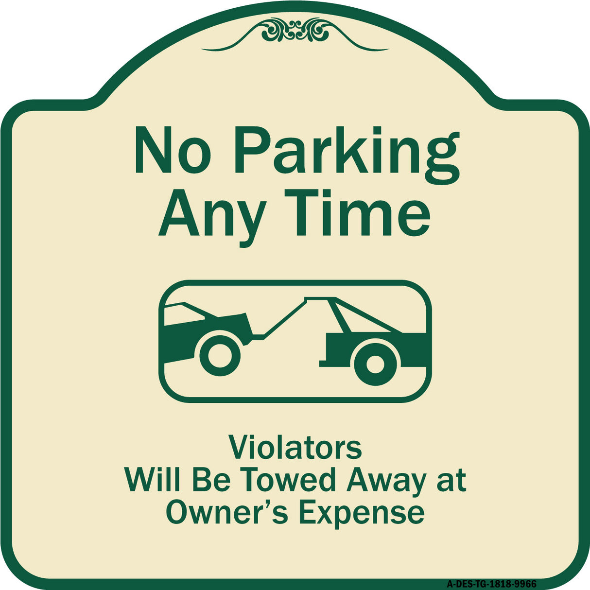 No Parking Any Time, Violators Will Be Towed Away