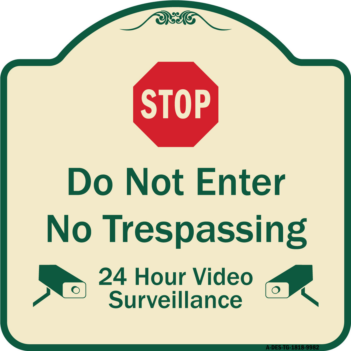 Do Not Enter, 24 Hour Video Surveillance
