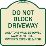 Do Not Block Driveway Violators Will Be Towed Away At Vehicle Owner's Expense And Risk